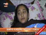 Suriye kurşunu Mizgin'i vurdu 