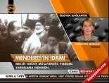 adnan menderes - Menderes'in idamı Haberi  Videosu