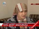 'Sivil şehit' başvurusu Haberi  online video izle
