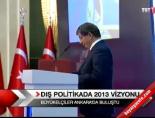 buyukelciler konferansi - Dış politikada 2013 vizyonu Haberi  Videosu