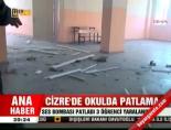 Cizre'de okulda patlama Haberi  online video izle