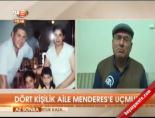 adnan menderes - Dört kişilik aile Menderes'e uçmuş  Videosu