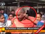 Tecavüzle Suçlanan Vekile Dayak