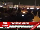 Taksim'de Arbede