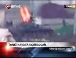 Tankı havaya uçurdular online video izle