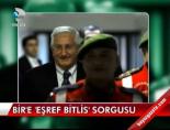cevik bir - Eşref Bitlis Sorgusu Videosu