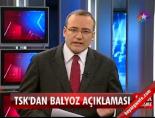TSK'dan Balyoz açıklaması online video izle