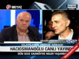 ibrahim haciosmanoglu - İbrahim Hacıosmanoğlu 2. kez 'Derin Futbol'a' bağlandı Videosu