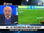 umit ozat - Sinan Engin: 86-87 Sezonu Şampiyonu Beşiktaş'tır  Videosu
