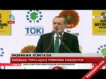 acilis toreni - Başbakan Erdoğan Konya'dan mesaj verdi: Hiçbir tehdide boyun eğmeyeceğiz Videosu