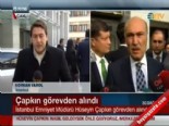 İstanbul Emniyet Müdürü Hüseyin Çapkın Görevden Alındı 
