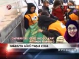 tugba erdogan - Tuğba'ya gözü yaşlı veda  Videosu