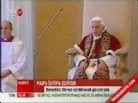 istifa - Papa'nın İstifası Dünyada Büyük Yankı Uyandırdı Videosu