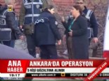 Ankara'da operasyon 