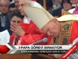 papa benedict - Papa görevi bırakıyor  Videosu