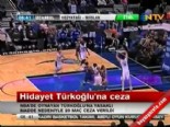 doping - NBA - Hidayet Türkoğlu'na 20 Maç Doping Cezası  Videosu