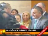 Erdoğan'a sürpriz ziyaret 