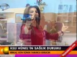 asli hunel - Aslı Hünel'in sağlık durumu  Videosu