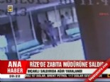 Rize'de zabıta müdürüne saldırı  online video izle