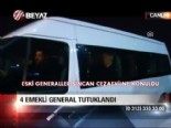 28 subat sorusturmasi - 4 emekli general tutuklandı  Videosu