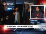 28 subat sorusturmasi - 7 komutana tutuklama talebi  Videosu