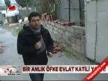 Bir anlık öfke evlat katili yaptı 