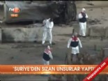 'Suriye'den sızan unsurlar yaptı' 