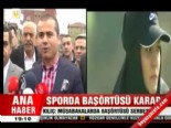 Sporda başörtüsü kararı  online video izle