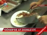 'Döner'de at-domuz eti online video izle