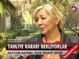 Tahliye kararı bekliyorlar 