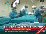 Didem Tuncay'ın sağlık durumu 