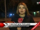 ak parti myk - AK Parti MYK toplandı Videosu