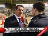 hgs - HGS'ye geçiş hızlı oldu  Videosu