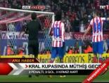atletico madrid - Kral kupasında müthiş gece  Videosu