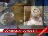 'Döner'de at, domuz eti  online video izle