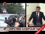 CHP'li vekil ile BDP'liler tartıştı  online video izle