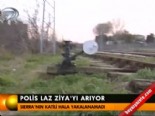 sarai sierra - Polis Laz Ziya'yı arıyor  Videosu