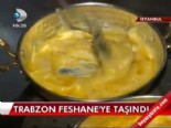 Trabzon Feshane'ye taşındı  online video izle
