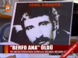 12 eylul davasi - ''Berfo Ana'' öldü  Videosu