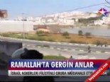 israil askeri - Ramallah'ta gergin anlar  Videosu