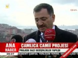 camlica camii - Çamlıca Camii projesi  Videosu