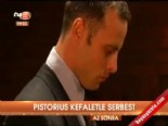 oscar pistorius - Pistorius kefaletle serbest  Videosu
