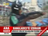 banglades - Bangladeş'te izdiham  Videosu