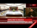 mgk - Süreç MGK'da masada  Videosu