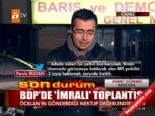 BDP'de 'İmralı' toplantısı  online video izle