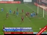 Trabzonspor Antalyaspor: 1-0 Maç Özeti