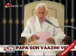 vatikan - Papa son vaazını verdi izle Videosu