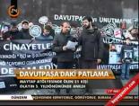 davutpasa - Davutpaşa'daki patlama  Videosu
