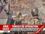 Tunceli'de operasyon  online video izle