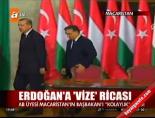 macaristan - Erdoğan'a 'vize' ricası  Videosu